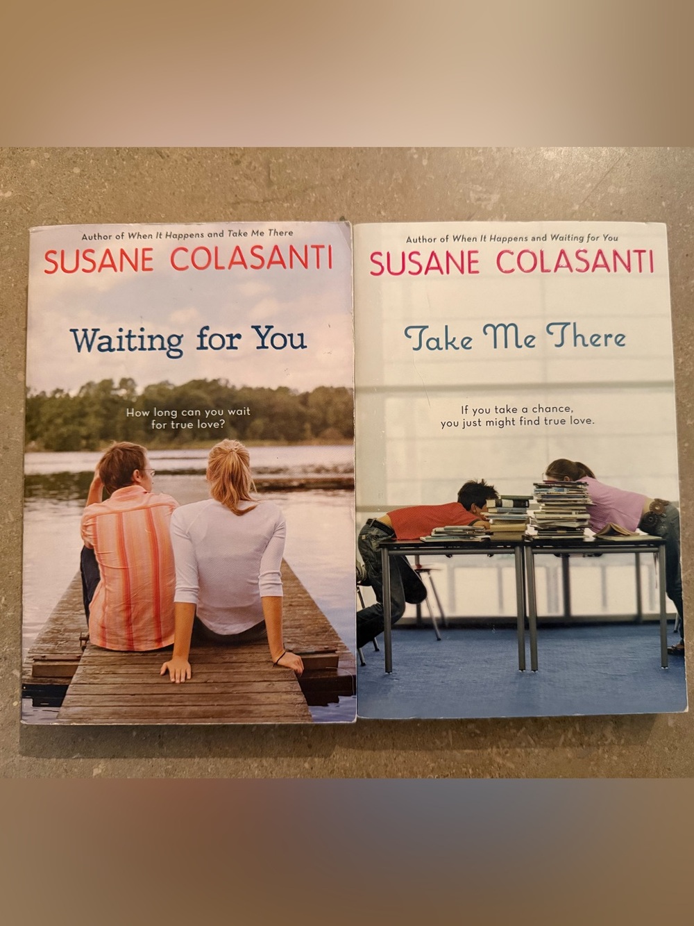 Waiting for You & Take Me There Paperbacks by Susane Colasanti